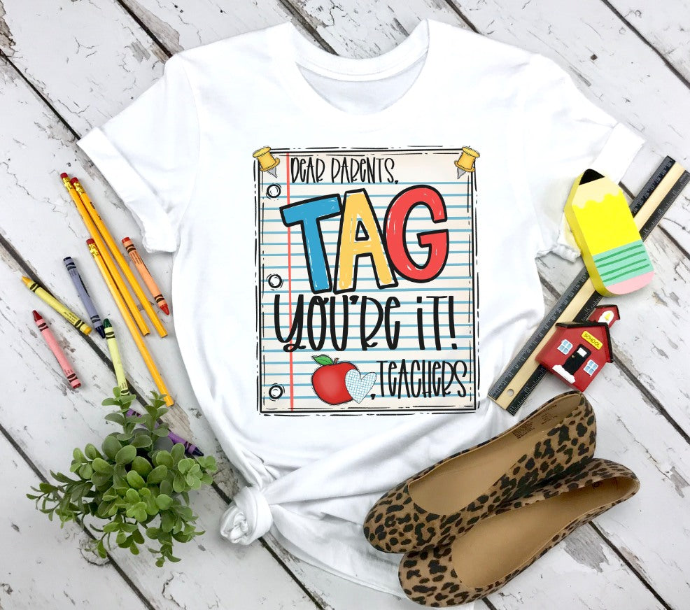 Dear Parents TAG You're It Love, Teachers
