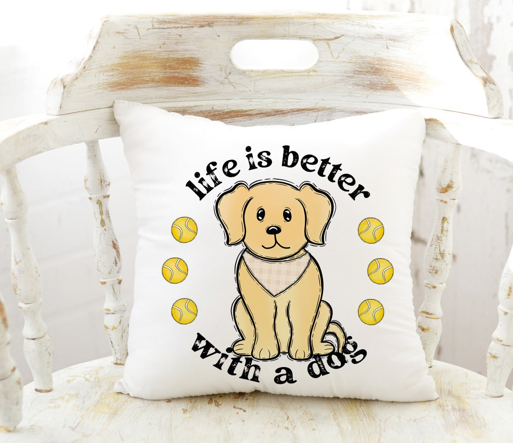 Life is Better With A Dog - Yellow Lab