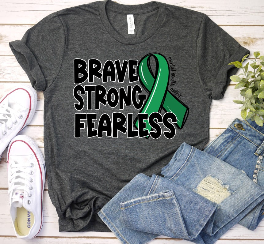 Strong Brave Fearless - Mental Health Awareness