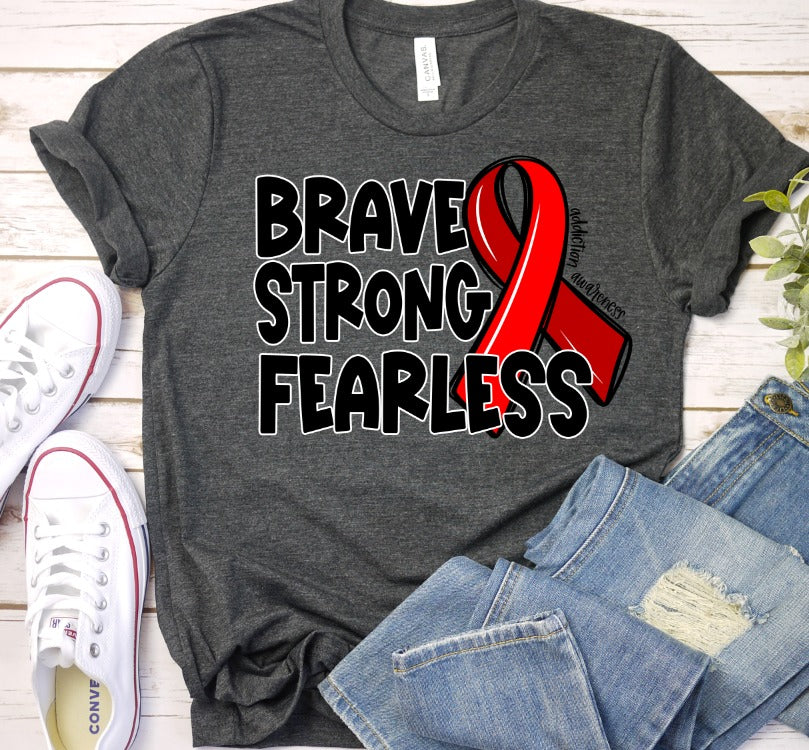 Strong Brave Fearless - Addiction Awareness