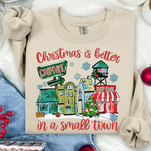 CHRISTMAS IS BETTER IN A SMALL TOWN - TRADITIONAL COLORS - CUSTOM