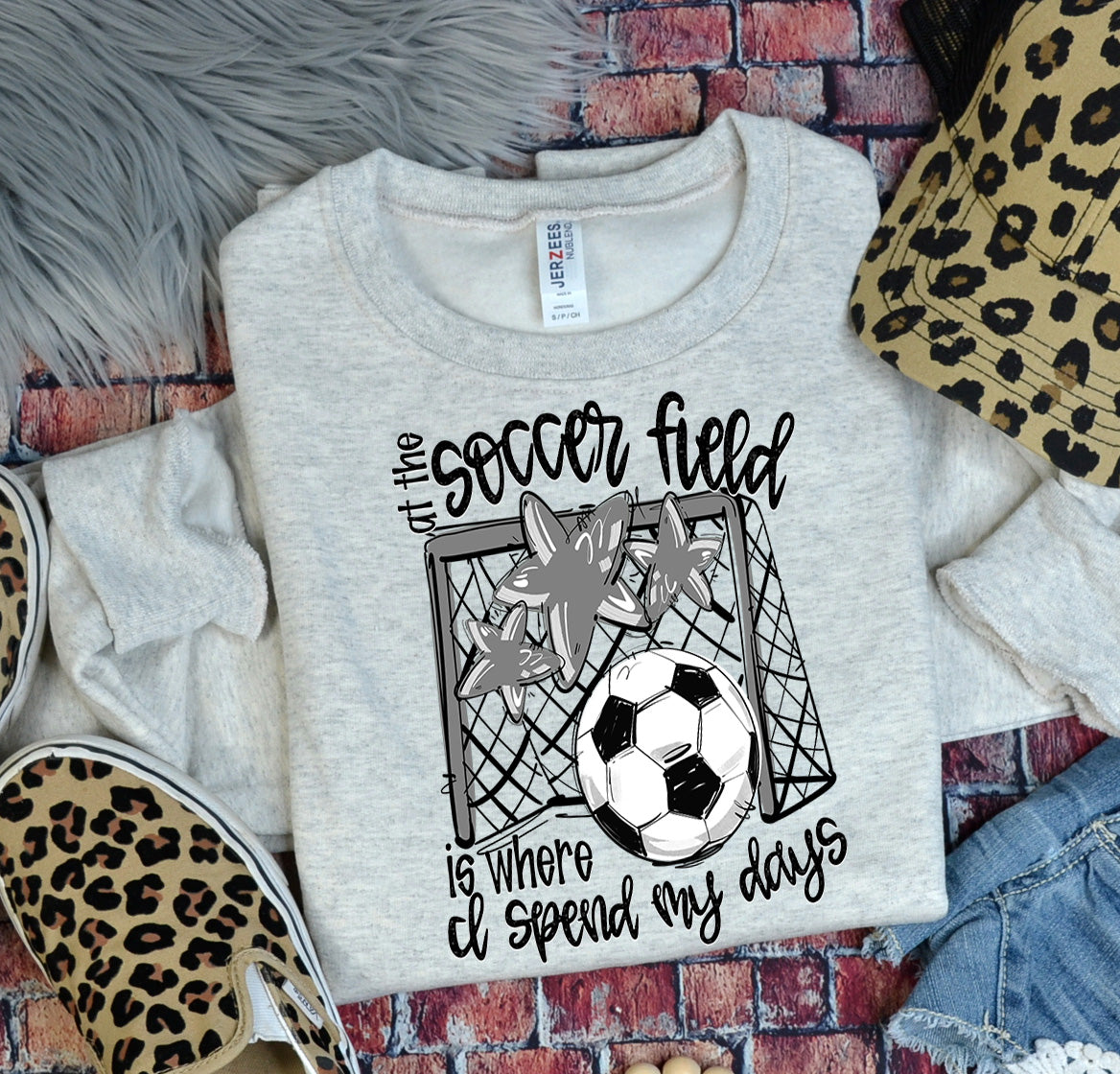 GRAY AT THE SOCCER FIELD IS WHERE I SPEND MY DAYS