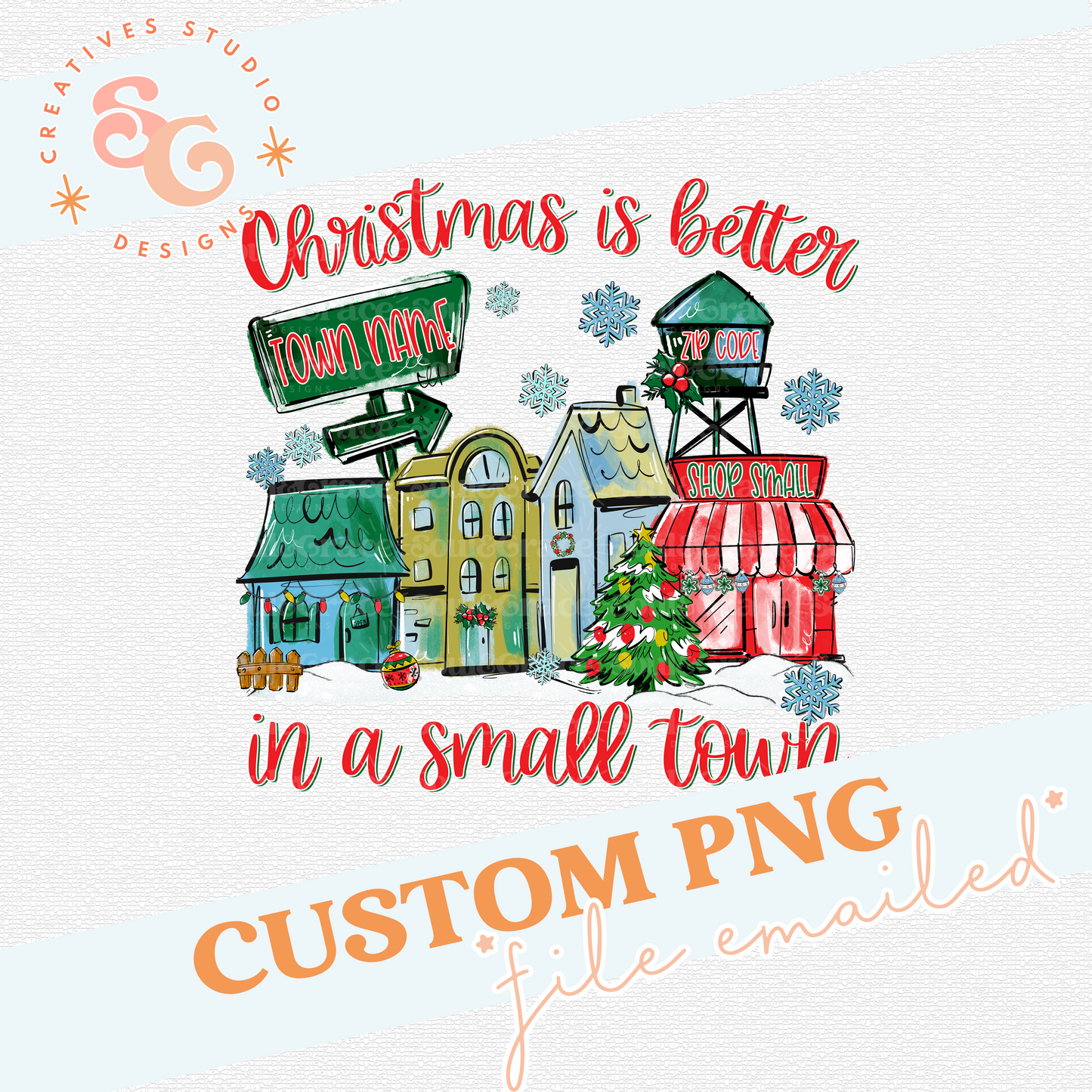 CHRISTMAS IS BETTER IN A SMALL TOWN - TRADITIONAL COLORS - CUSTOM