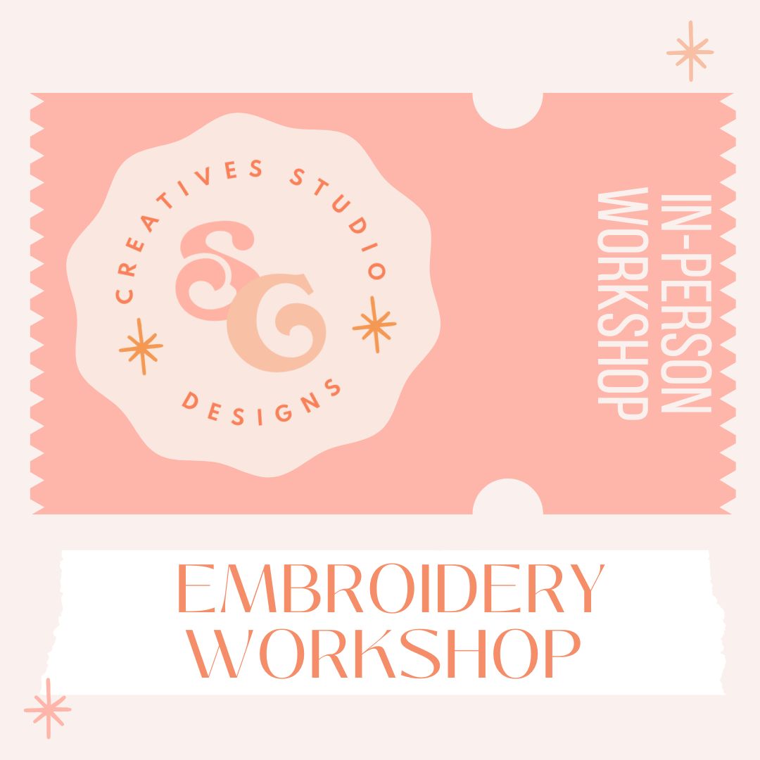 INTRO TO EMBROIDERY - IN PERSON WORKSHOP