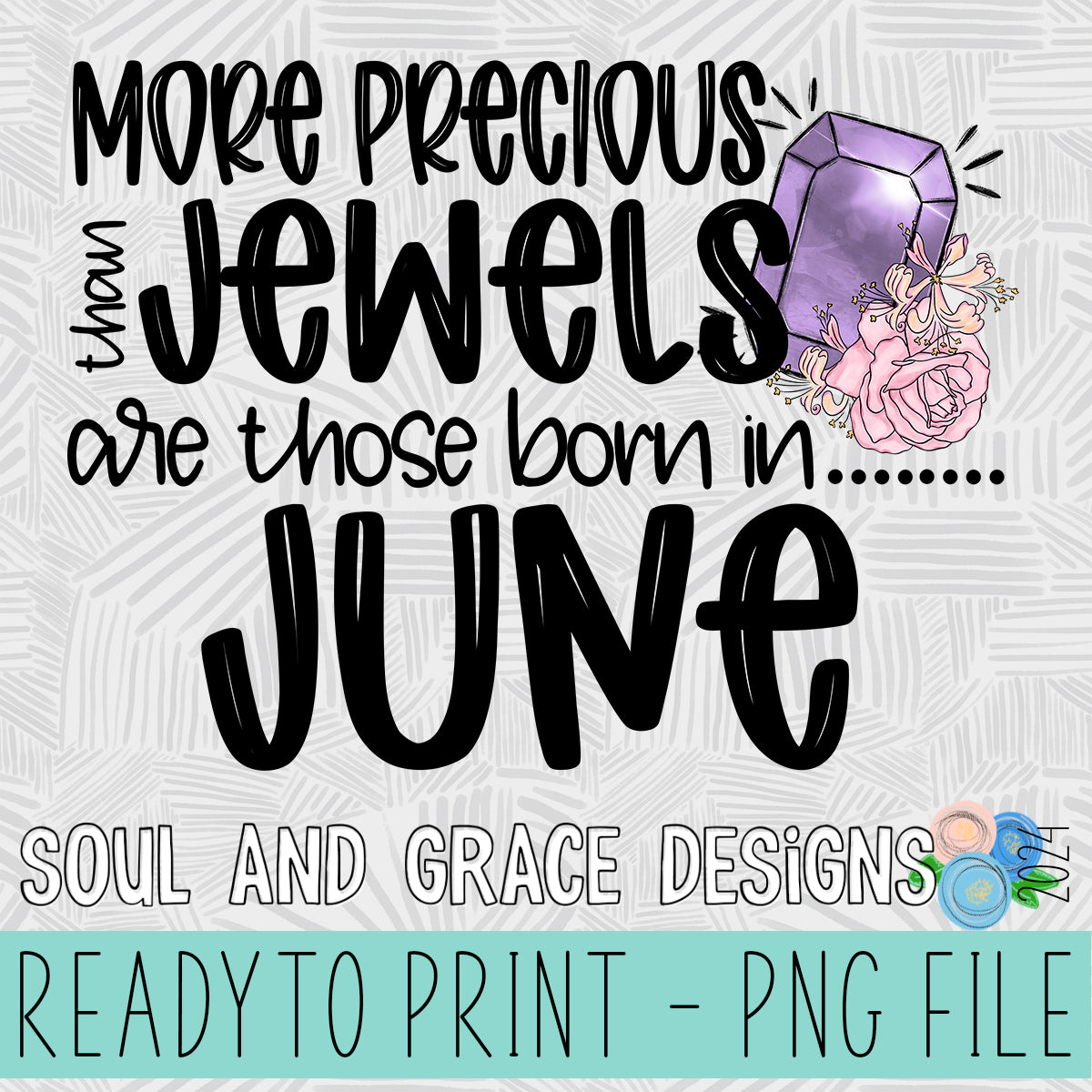 MORE PRECIOUS THAN JEWELS JUNE