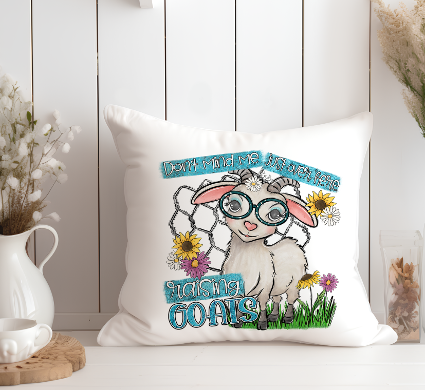 Don't Mind Me Just Over Here Raising Goats