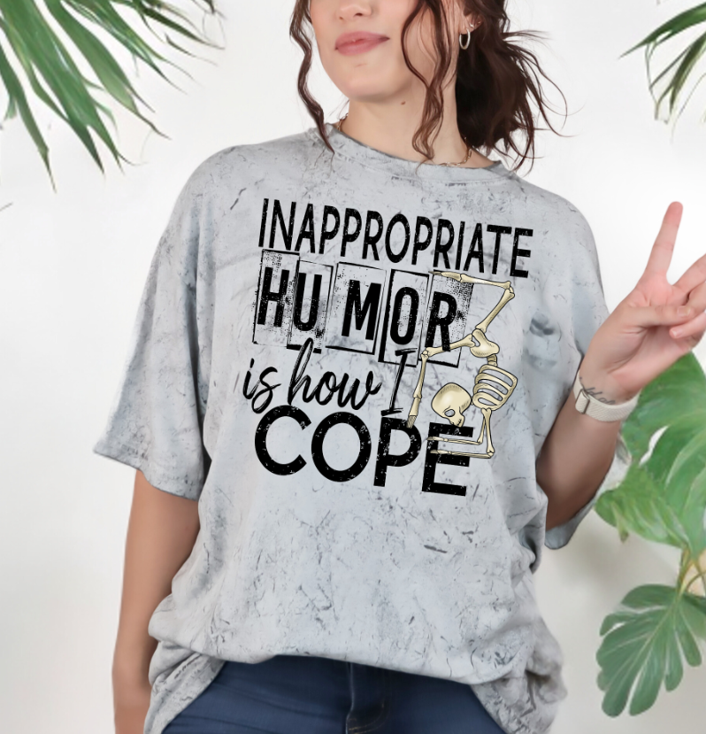 Inappropriate Humor is How I Cope