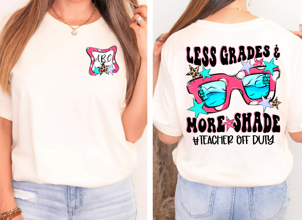 LESS GRADES & MORE SHADE