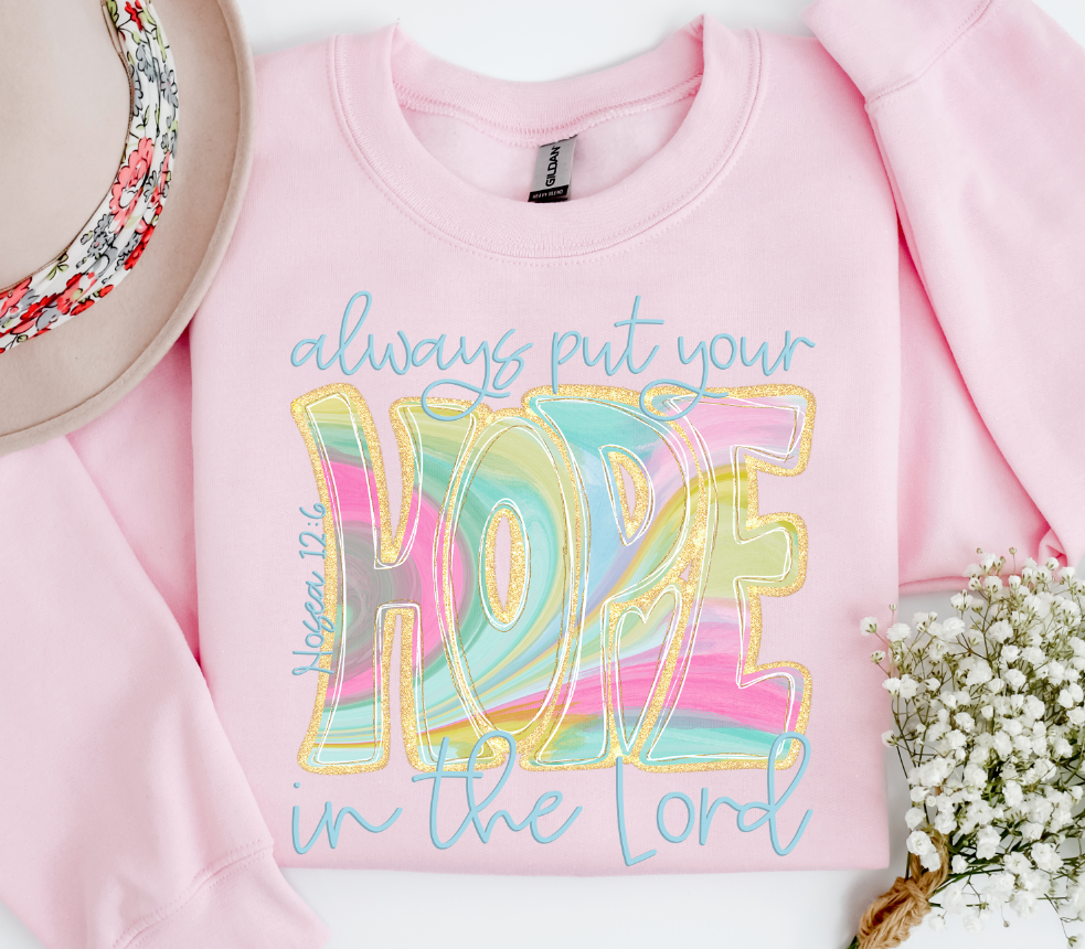 ALWAYS PUT YOUR HOPE IN THE LORD HOSEA 12:6
