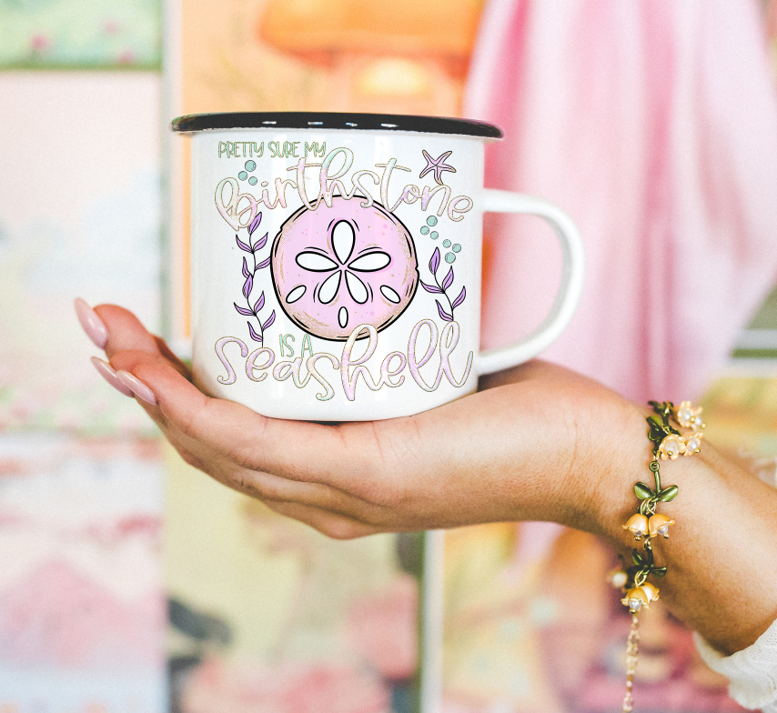 Pretty Sure My Birthstone is a Seashell