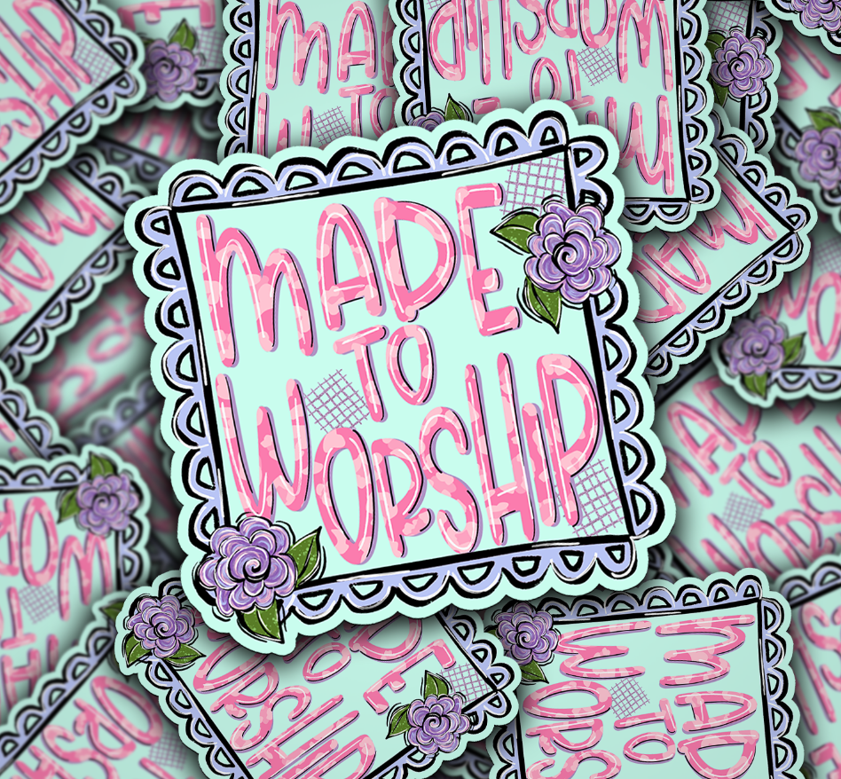 MADE TO WORSHIP