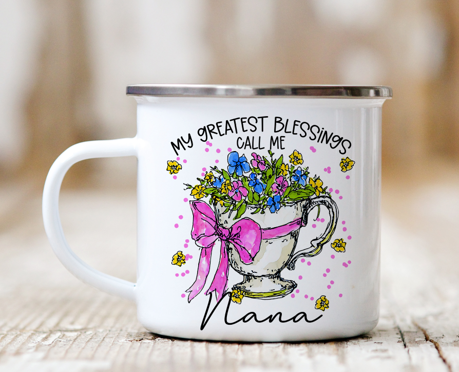 MY GREATEST BLESSINGS CALL ME NANA