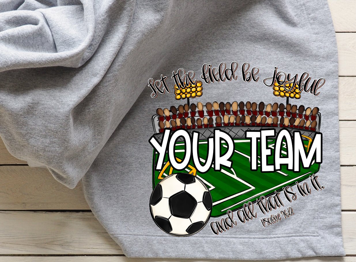 LET THE FIELD BE JOYFUL AND ALL THAT IS IN IT - SOCCER