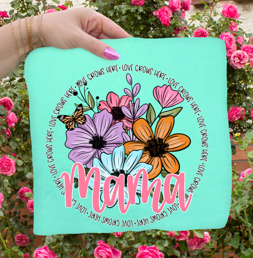 LOVE GROWS HERE - MAMA