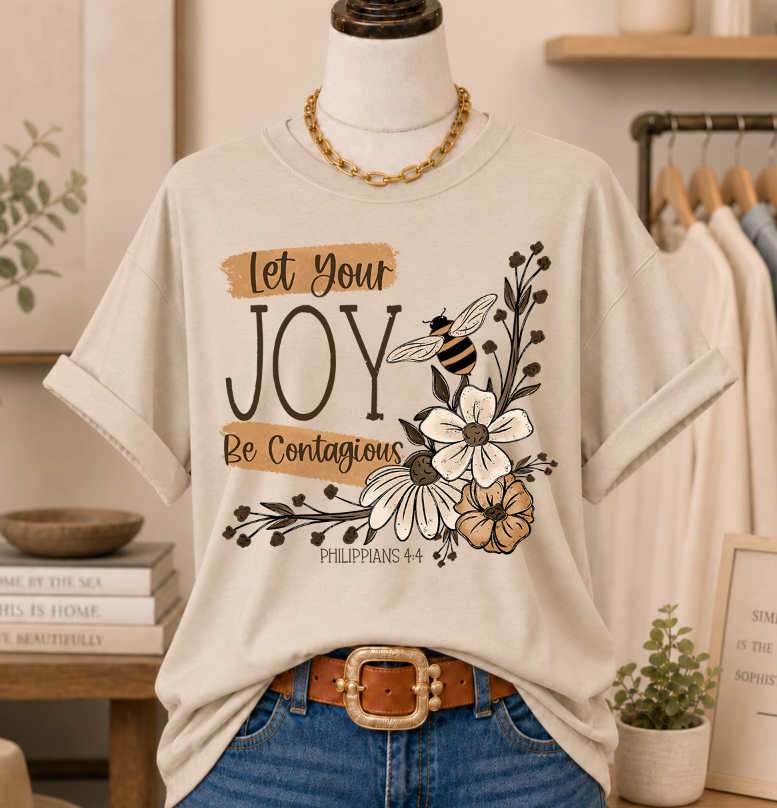 LET YOUR JOY BE CONTAGIOUS