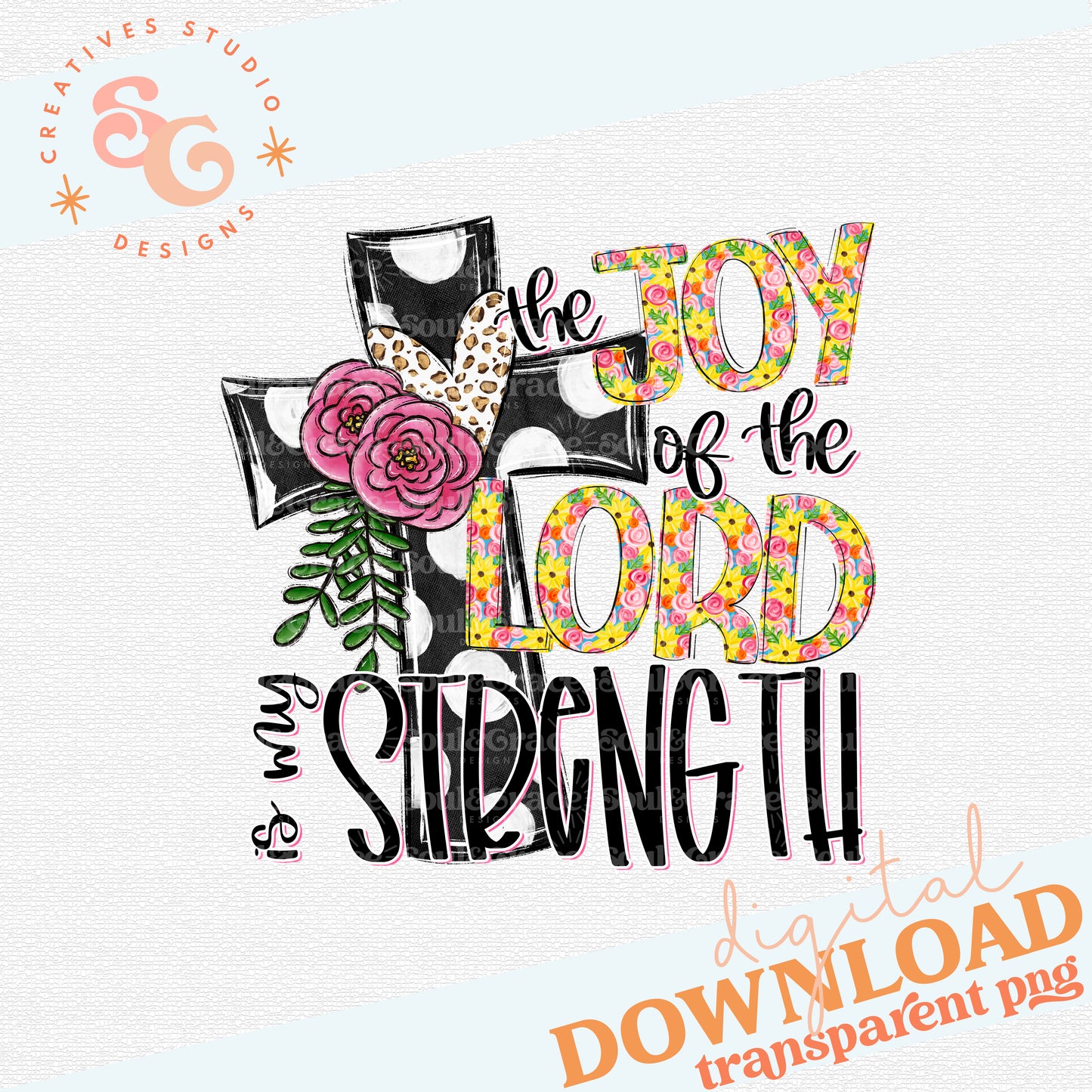 The Joy of the Lord is My Strength