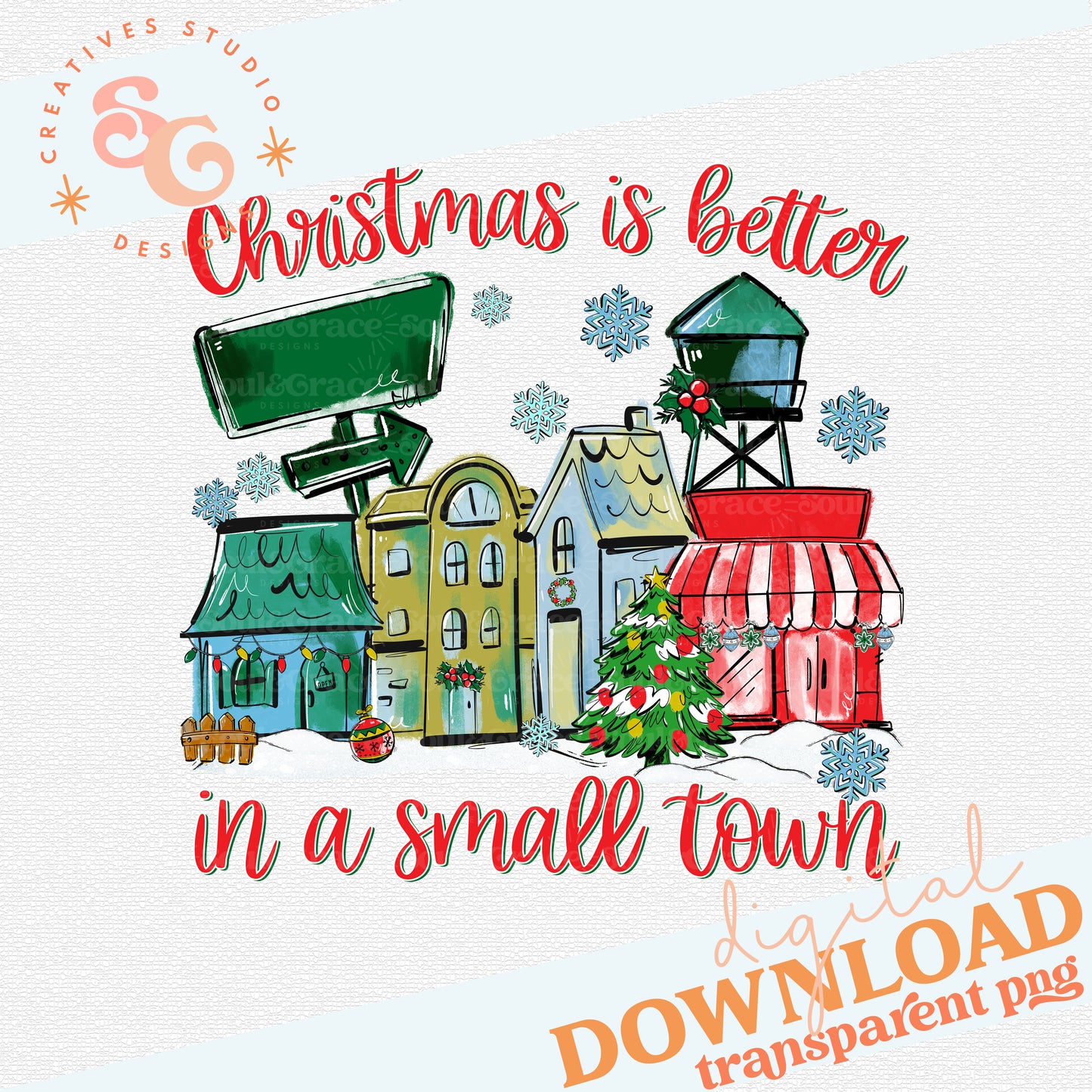 CHRISTMAS IS BETTER IN A SMALL TOWN - TRADITIONAL COLORS