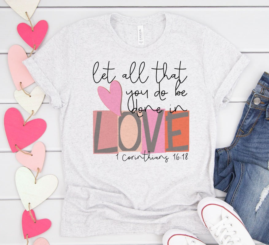 Let All You Do Be Done In Love