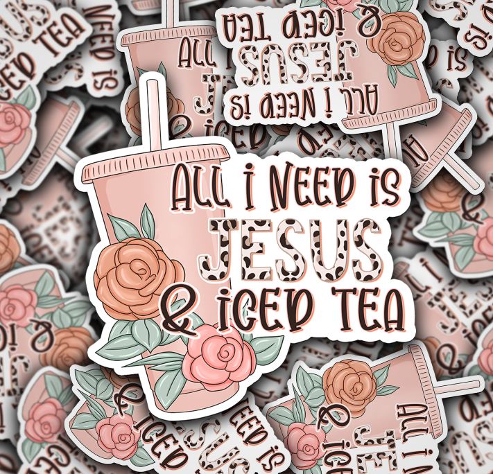 All I Need is Jesus and Iced Tea - Print & Cut Sticker