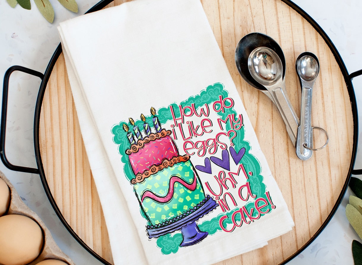 How Do I Like My Eggs? Uhm, In a Cake Tea Towel