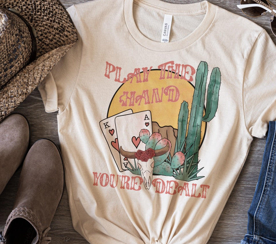 Play the Hand You're Dealt