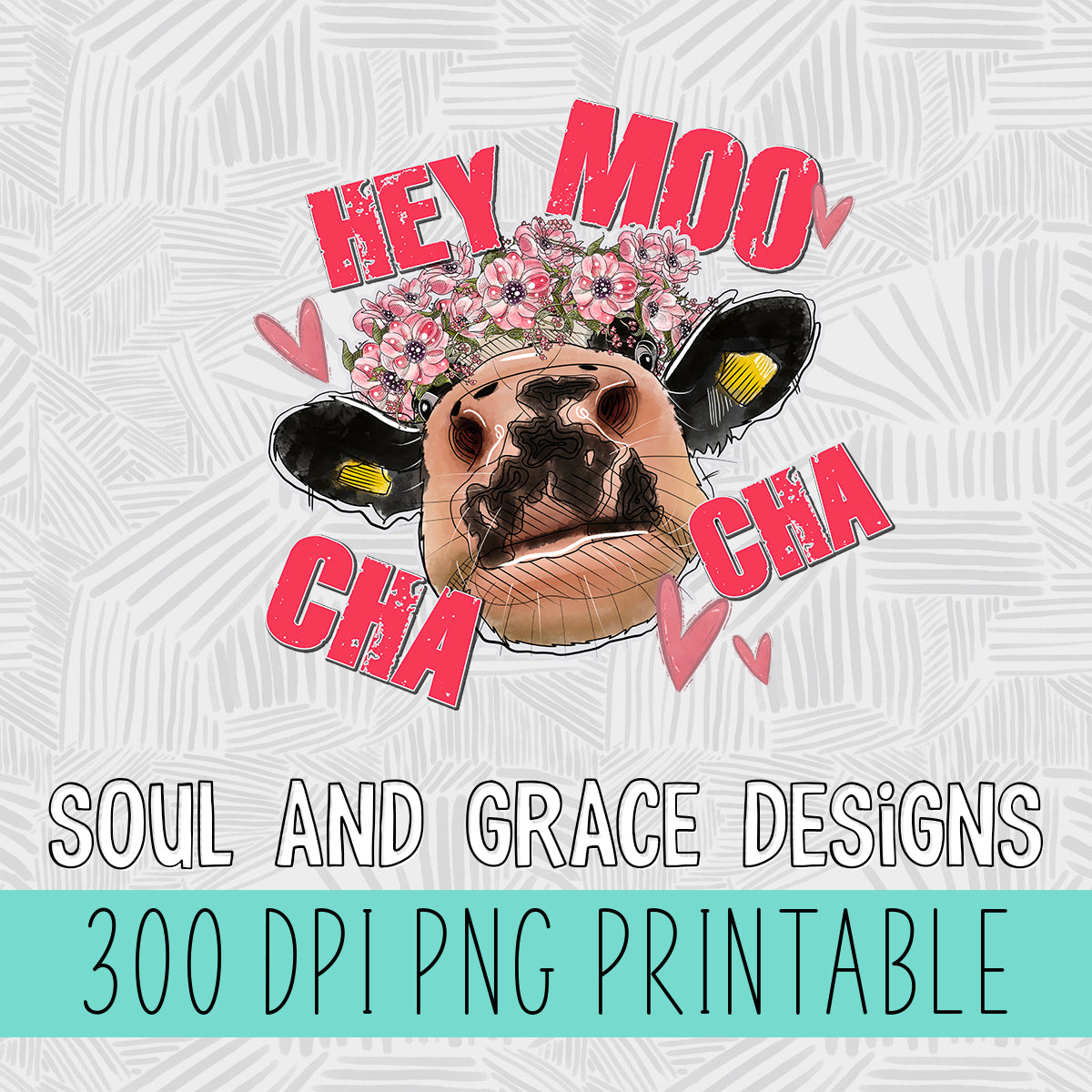 Hey Moo Cha Cha Soul Grace Designs