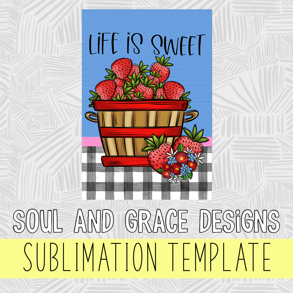 Life is Sweet Strawberry Bucket Garden Flag