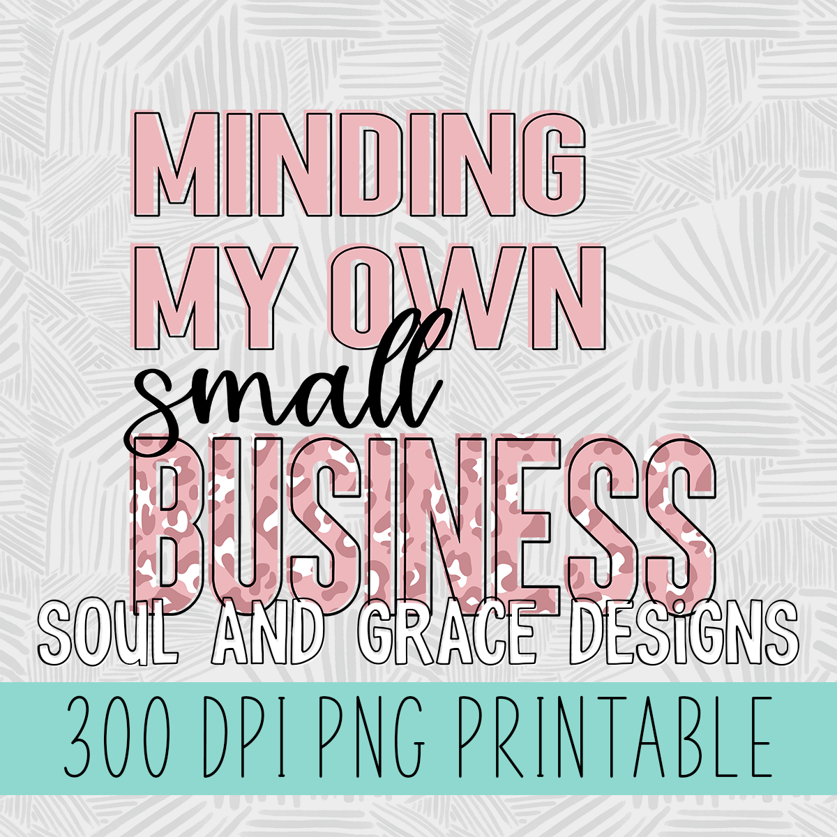 Minding My Own Small Business - Multiple Colors to Choose From