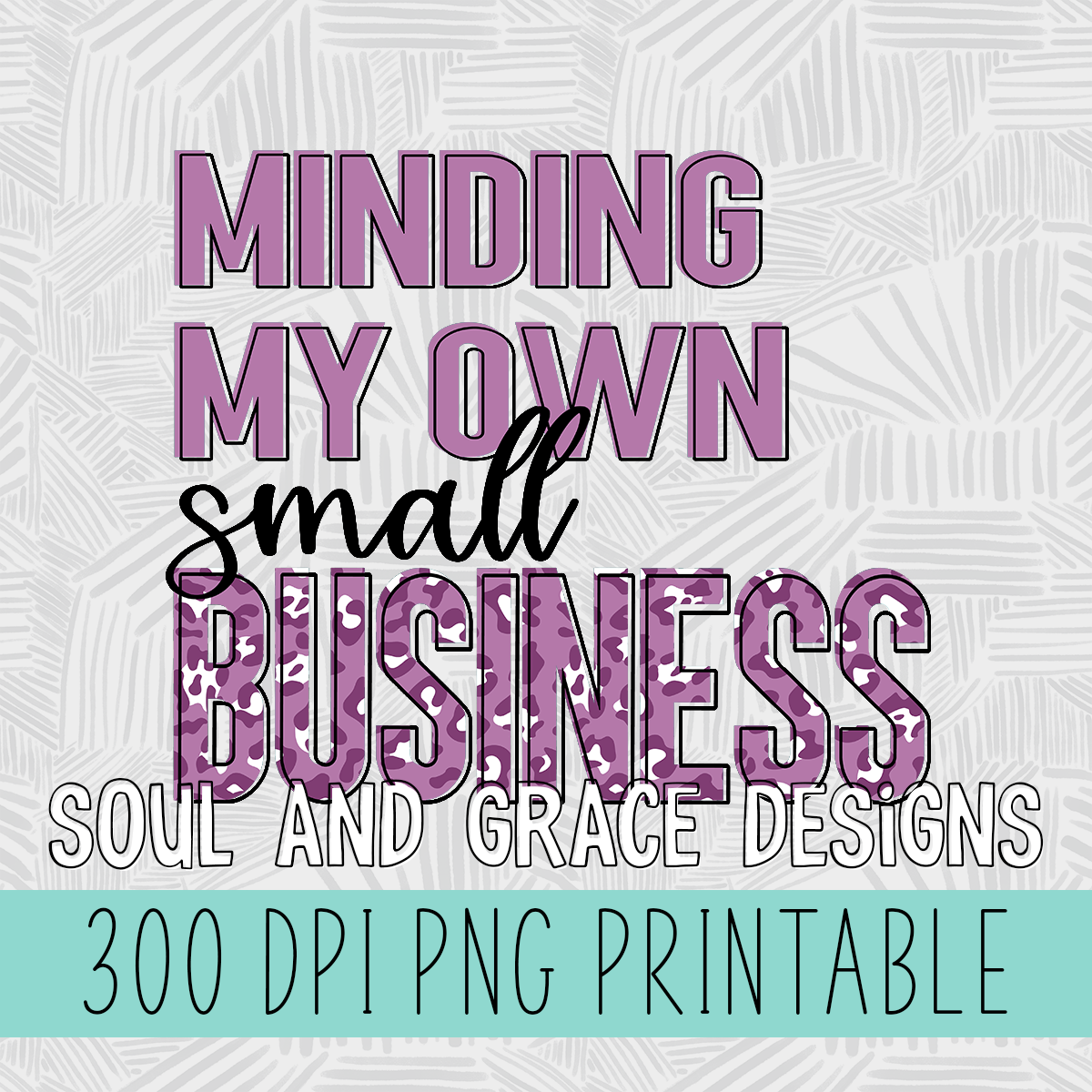 Minding My Own Small Business - Multiple Colors to Choose From