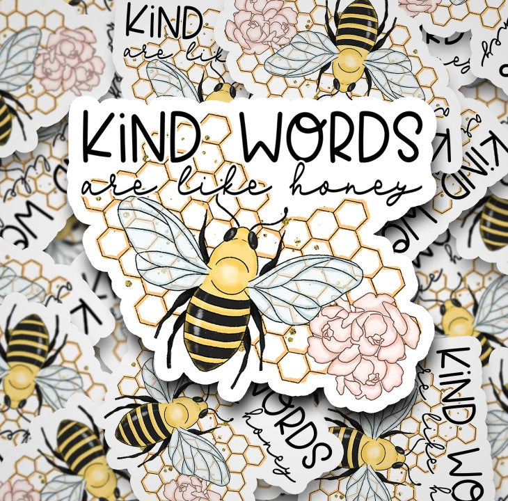 Kind Words are Like Honey Print & Cut Sticker