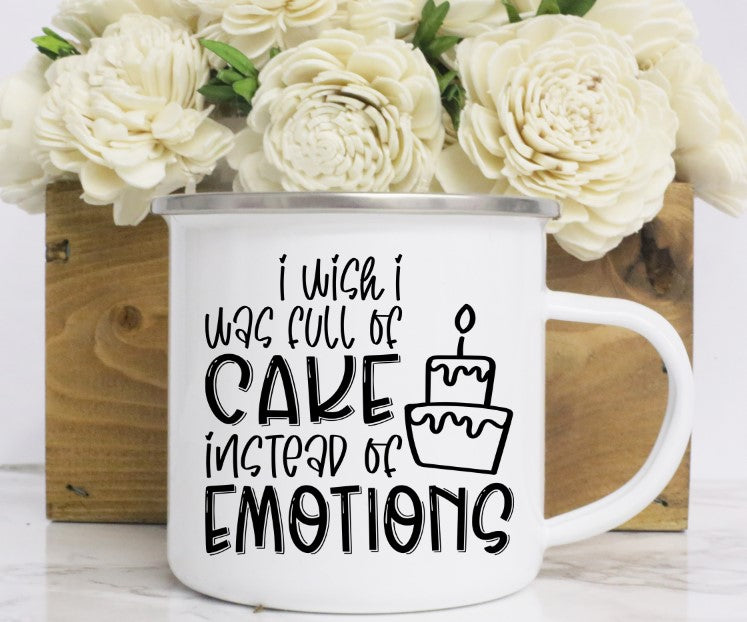 I Wish I Was Full of Cake Instead of Emotions