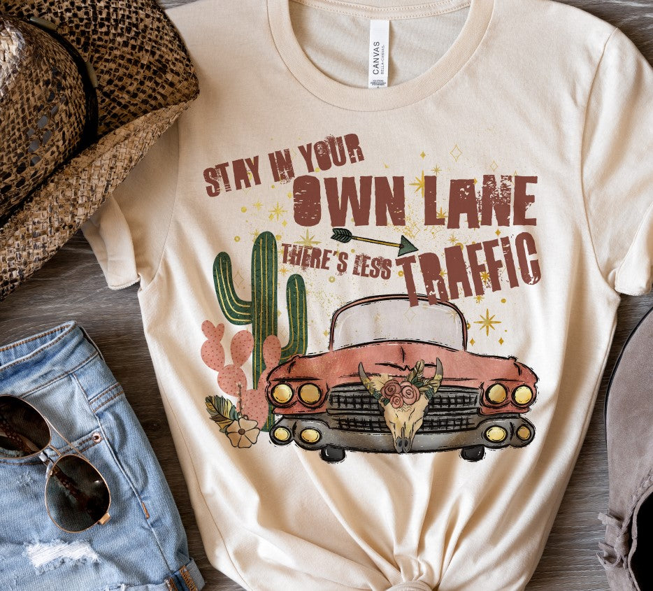 Stay In Your Own Lane There's Less Traffic