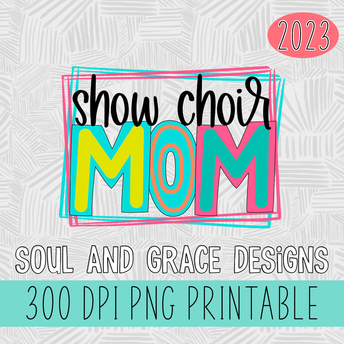 Show Choir Mom Bright Letters