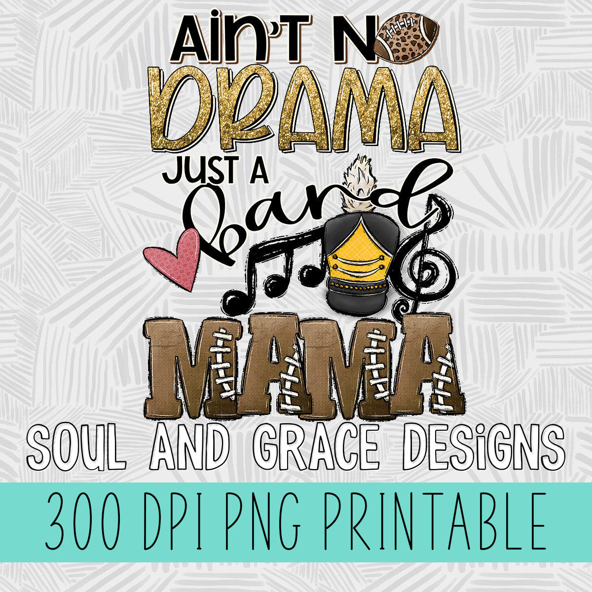 Ain't No Drama Just a Band Mama