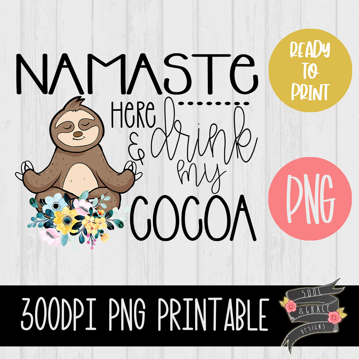 Namaste Here and drink my cocoa