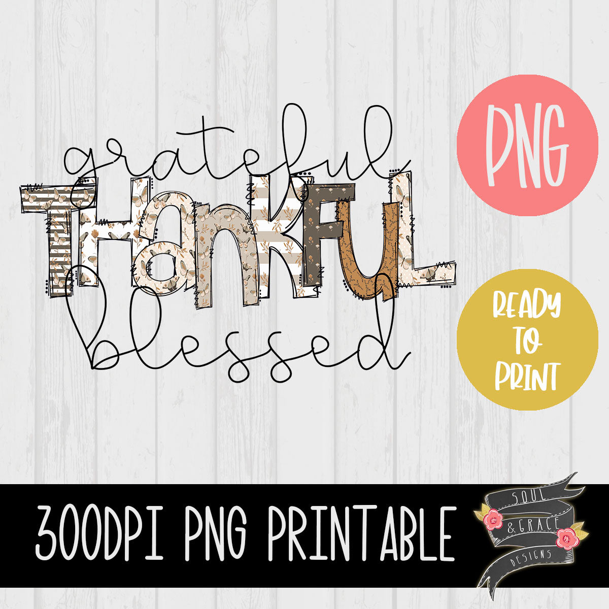 Grateful Thankful Blessed