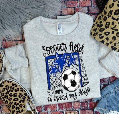 ROYAL AT THE SOCCER FIELD IS WHERE I SPEND MY DAYS