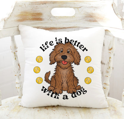 Life is Better With A Dog - Doodle