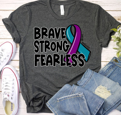 Strong Brave Fearless - Suicide Awareness