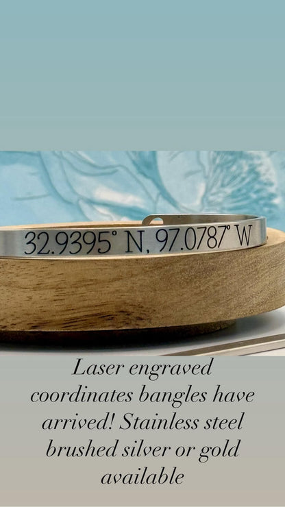 Custom Coordinates Bangle Bracelet – Laser Engraved Stainless Steel, Hypoallergenic – Brushed Silver or Gold