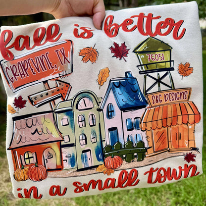 FALL IS BETTER IN A SMALL TOWN CUSTOM