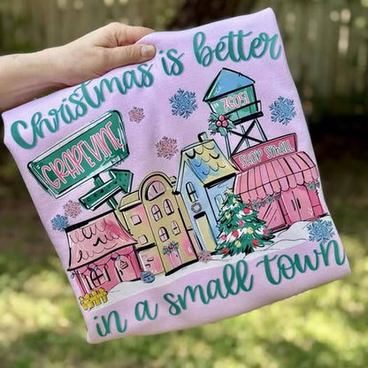 CHRISTMAS IS BETTER IN A SMALL TOWN - CUSTOM