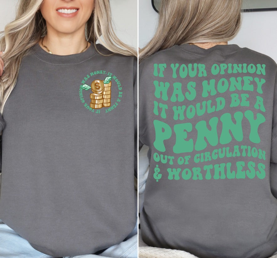 IF YOUR OPINION WAS MONEY GREEN