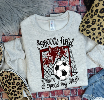 MAROON AT THE SOCCER FIELD IS WHERE I SPEND MY DAYS