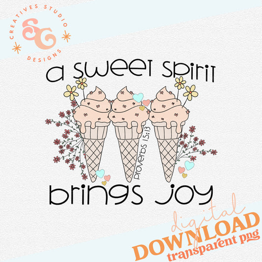 A SWEET SPIRIT BRINGS JOY