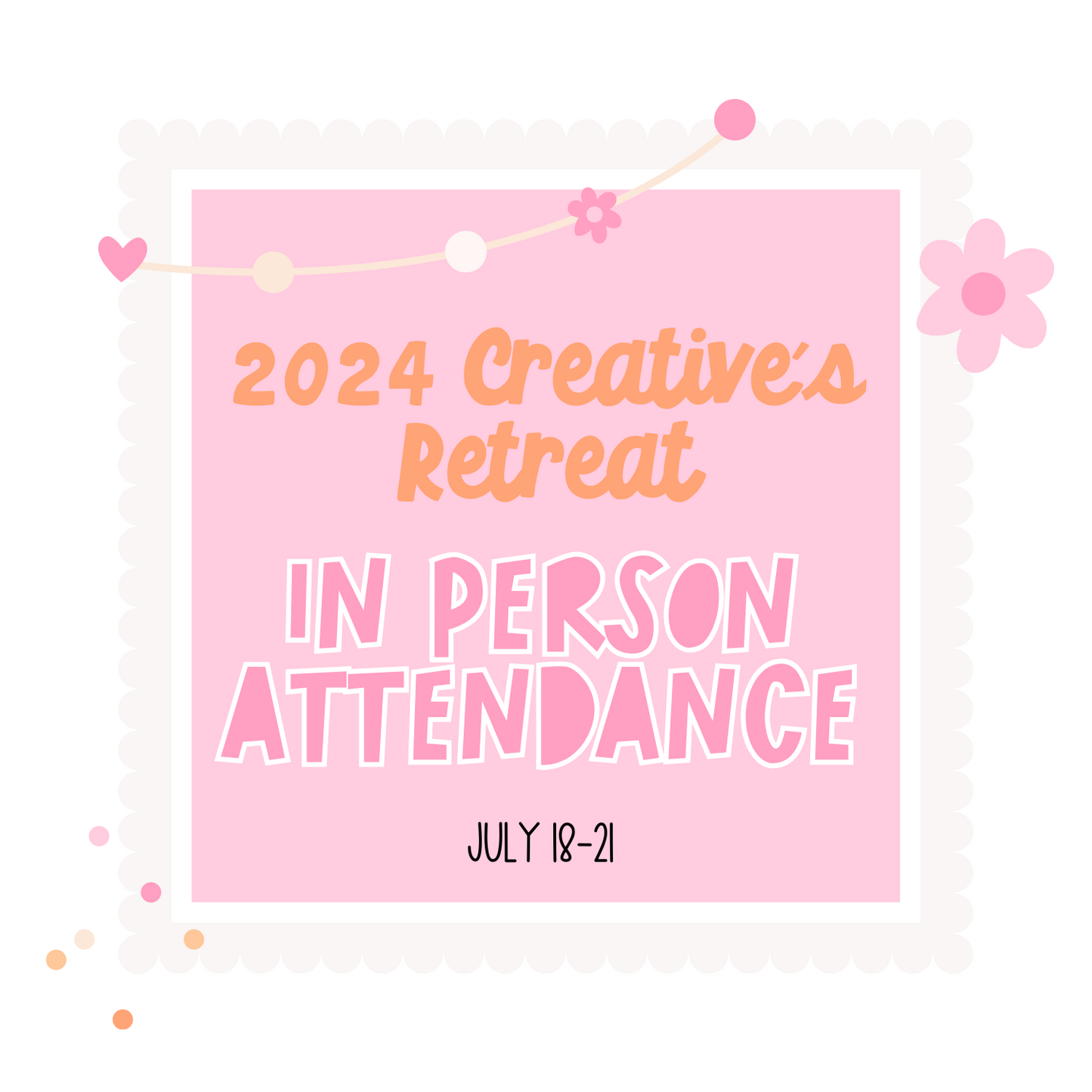 2024 Creative's Retreat In Person Attendance Ticket