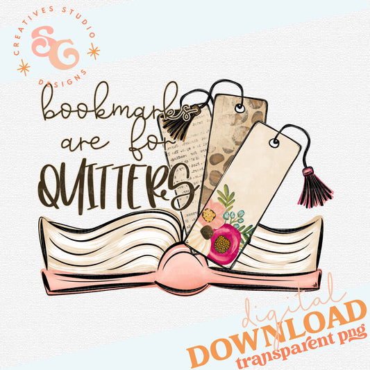 BOOKMARKS ARE FOR QUITTERS