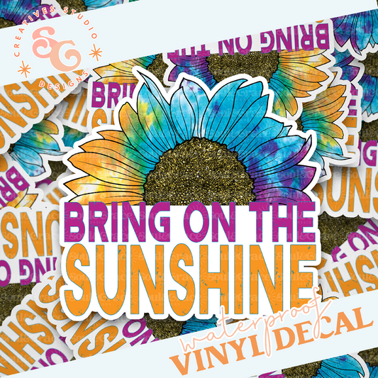 Bring On The Sunshine Vinyl Decal