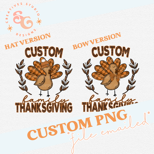 TURKEY FAMILY THANKSGIVING - CUSTOM