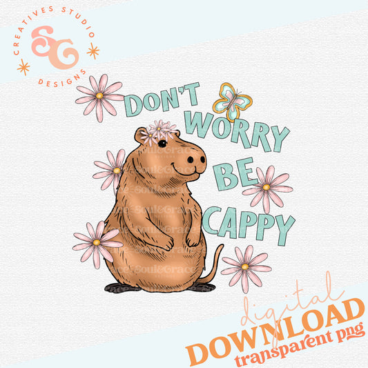 Don't Worry Be Cappy - Capybara